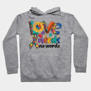 Autism Love Needs No Words Hoodie